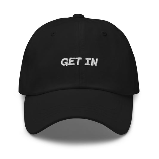 Get In - Dad Hat